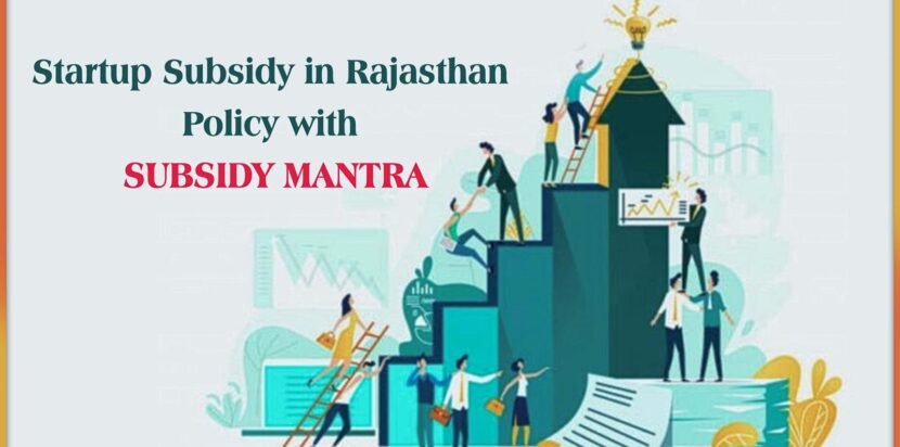 Startup Subsidy In Rajasthan Policy With Subsidy Mantra