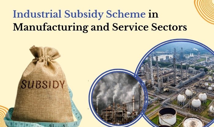 Industrial Subsidy Scheme