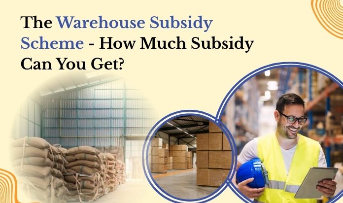 Warehouse Subsidy Scheme