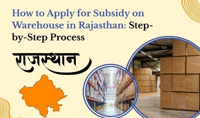Subsidy on Warehouse in Rajasthan